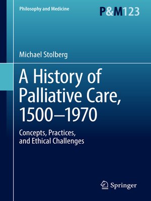 cover image of A History of Palliative Care, 1500-1970